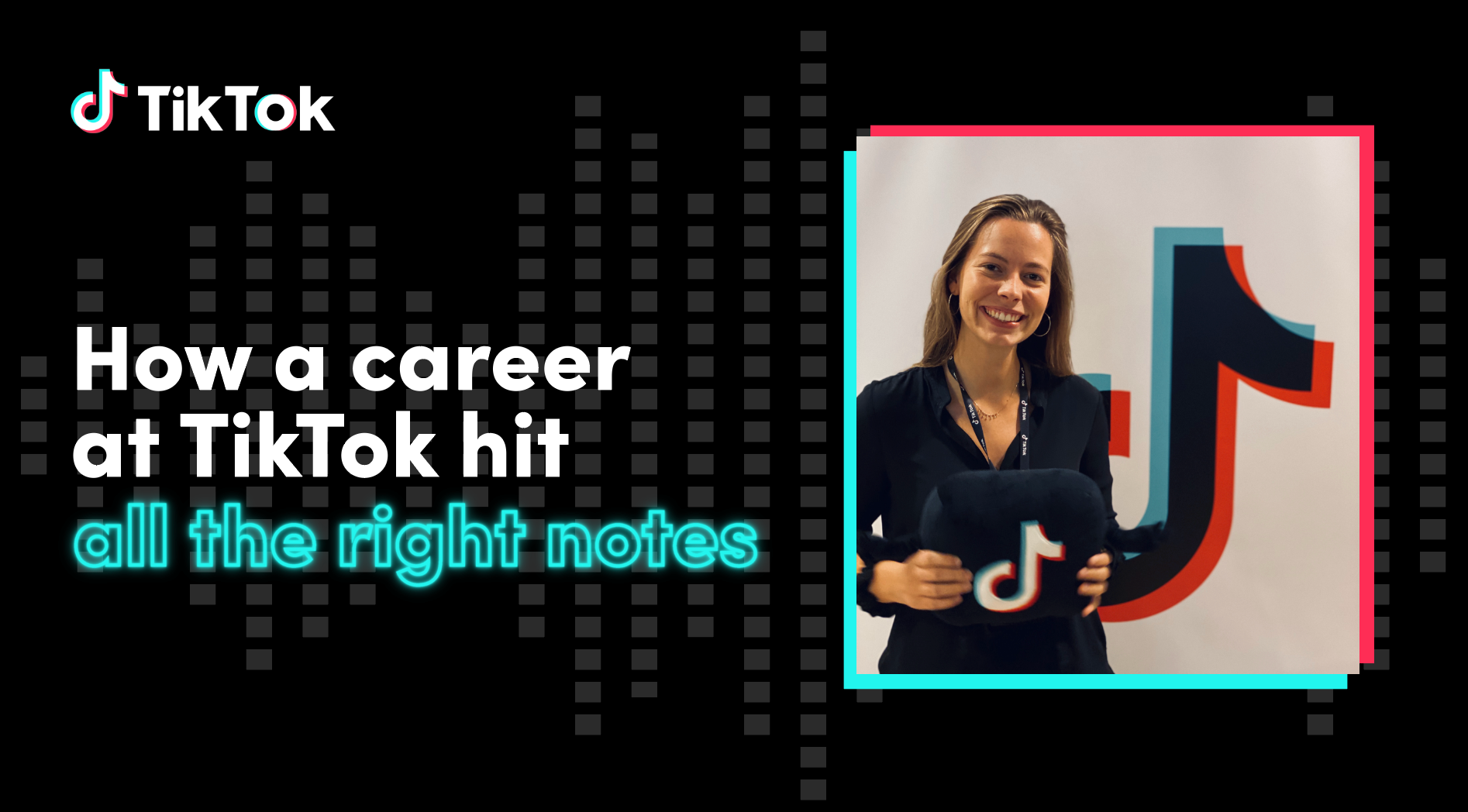How A Career at TikTok Hit All the Right Notes
