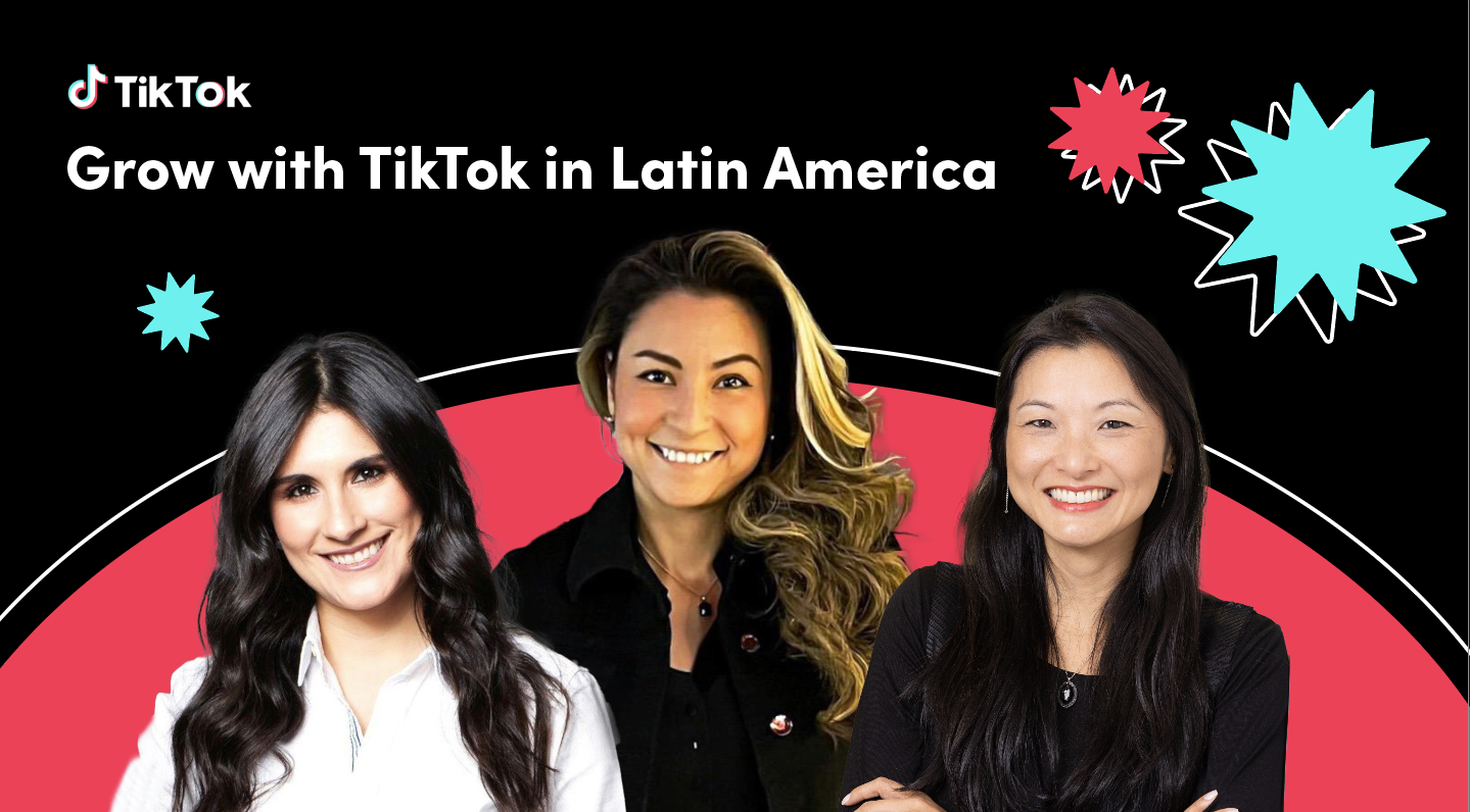 Grow with TikTok in Latin America!