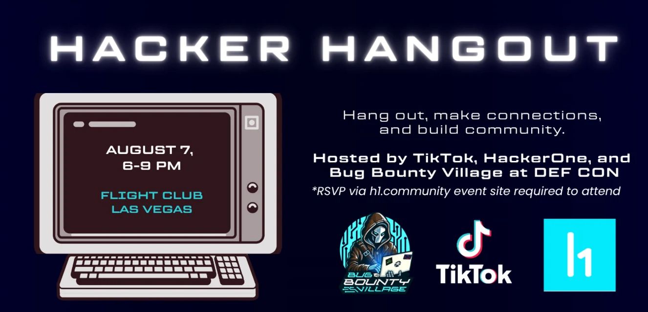 Hacker Hangout hosted by TikTok, HackerOne and Bug Bounty Village at DEF CON